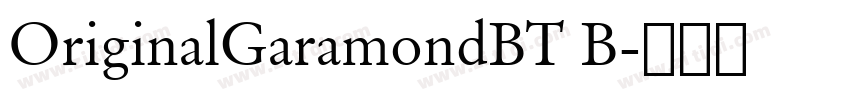 OriginalGaramondBT B字体转换